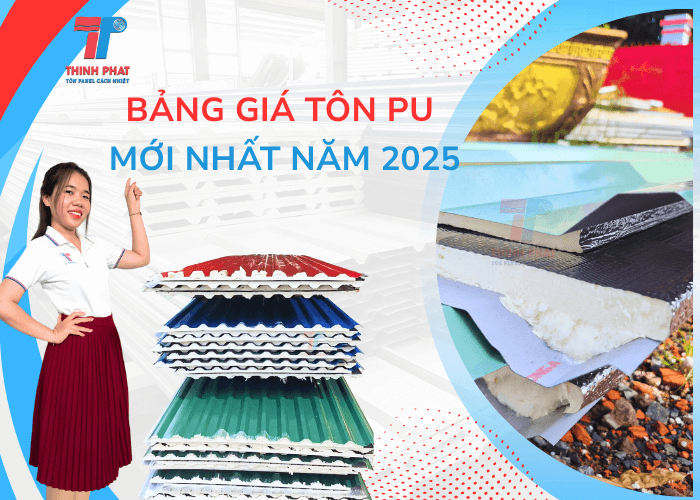 Tôn PU là gì? Bảng Giá Tôn PU Mới Nhất 2025