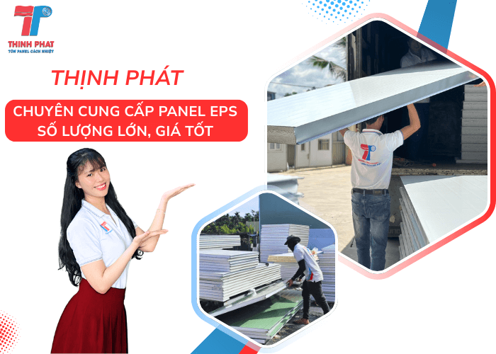 Thịnh Phát Chuyên Cung Cấp Panel EPS Số Lượng Lớn, Giá Tốt