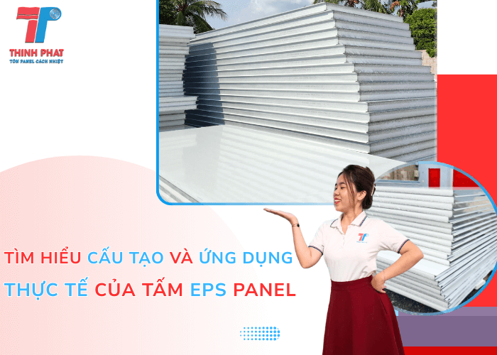 Tìm Hiểu Cấu Tạo Và Ứng Dụng Thực Tế Của Tấm EPS Panel