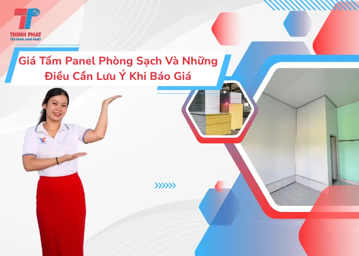 Giá Tấm Panel Phòng Sạch Và Những Điều Cần Lưu Ý Khi Báo Giá