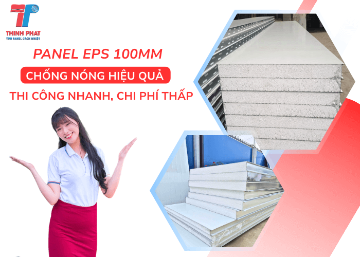 Panel EPS 100mm Chống Nóng Hiệu Quả, Thi Công Nhanh, Chi Phí Thấp