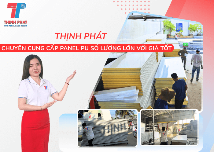 Thịnh Phát Chuyên Cung Cấp Panel PU Số Lượng Lớn Với Giá Tốt