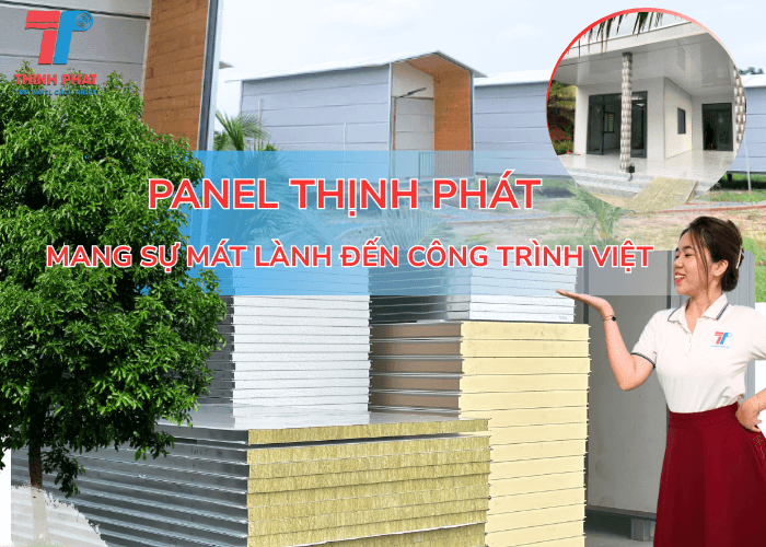 Panel Thịnh Phát – Mang Sự Mát Lành Đến Công Trình Việt