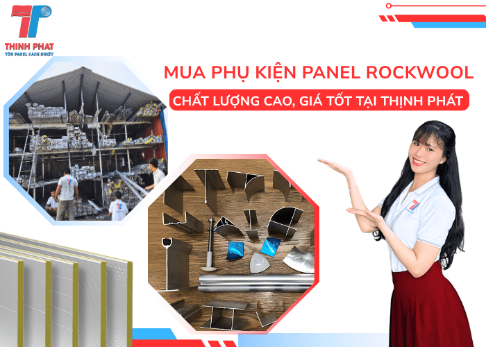 Mua Phụ Kiện Panel Rockwool Chất Lượng, Giá Tốt Tại Thịnh Phát