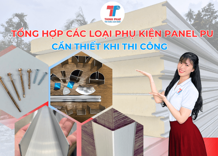 Tổng Hợp Các Loại  Phụ Kiện Panel PU Cần Thiết Khi Thi Công