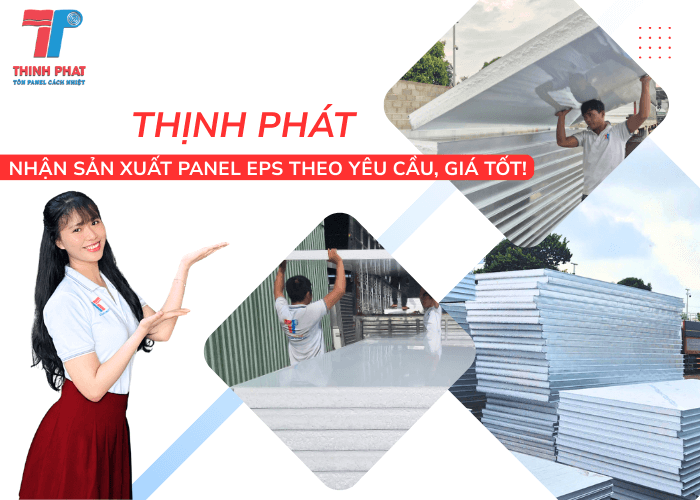 Thịnh Phát Nhận Sản Xuất Panel EPS Theo Yêu Cầu, Giá Tốt!