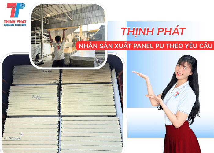Thịnh Phát Nhận Sản Xuất Panel PU Theo Yêu Cầu Chuẩn Kỹ Thuật 