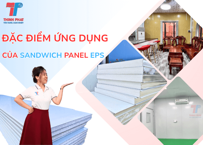 Chi Tiết Đặc Điểm Và Ứng Dụng Của Sandwich Panel EPS