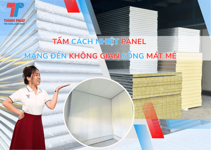 Tấm Cách Nhiệt Panel Mang Đến Không Gian Sống Mát Mẻ Quanh Năm