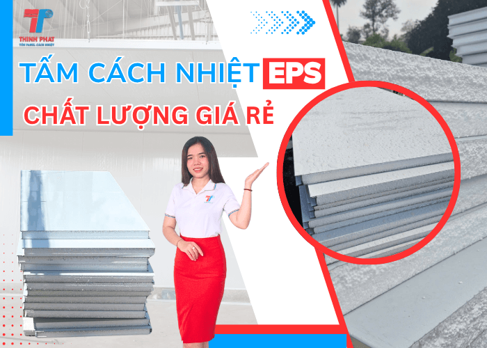 Tấm Cách Nhiệt EPS Panel Chất Lượng Chính Hãng Giá Rẻ Mới Nhất 2026