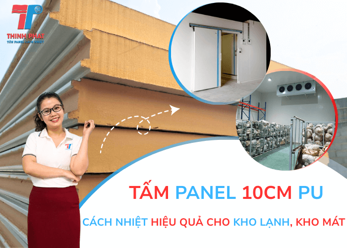 Tấm Panel 10cm PU – Cách Nhiệt Hiệu Quả Cho Kho Lạnh, Kho Mát