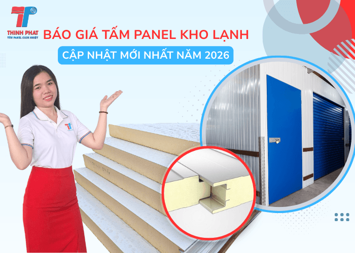 Báo Giá Tấm Panel Kho Lạnh Cập Nhật Mới Nhất Năm 2026