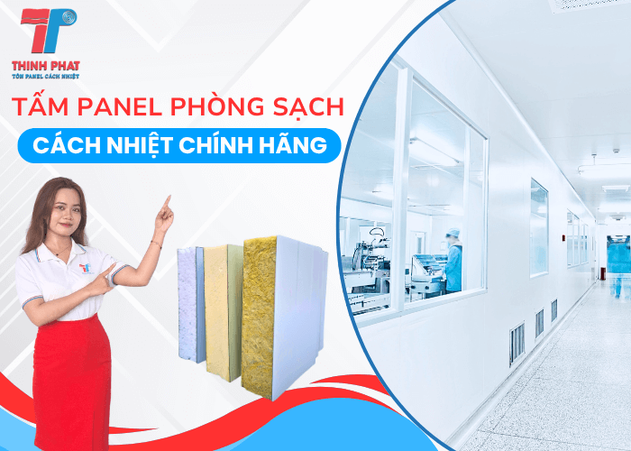 Tấm Panel Phòng Sạch Cách Nhiệt Chính Hãng Giá Tốt Mới Nhất