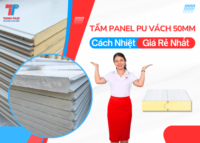 Tấm Panel PU Vách 50mm Cách Nhiệt Giá Rẻ Chất Lượng Chính Hãng