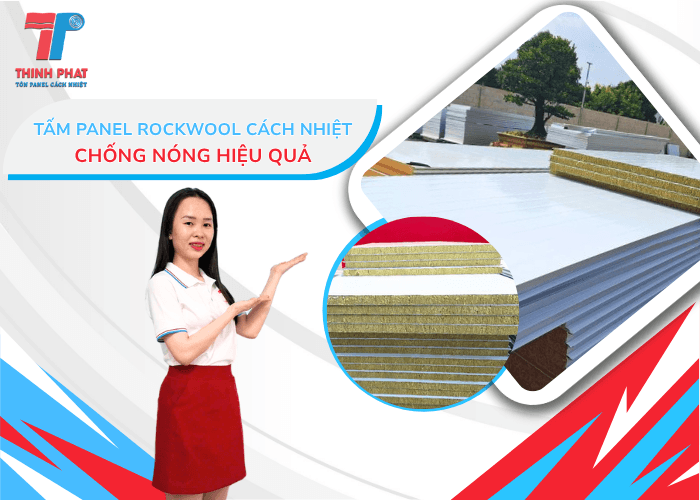 Tấm Panel Rockwool Cách Nhiệt – Chống Nóng Hiệu Quả