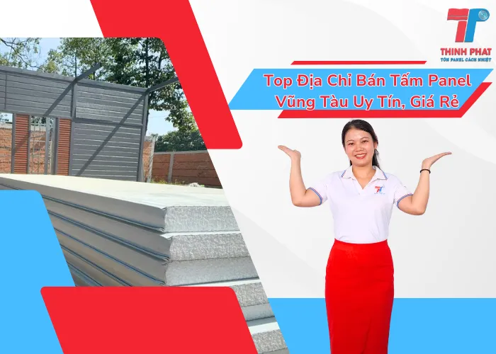 Top Địa Chỉ Bán Tấm Panel Vũng Tàu Uy Tín, Giá Rẻ