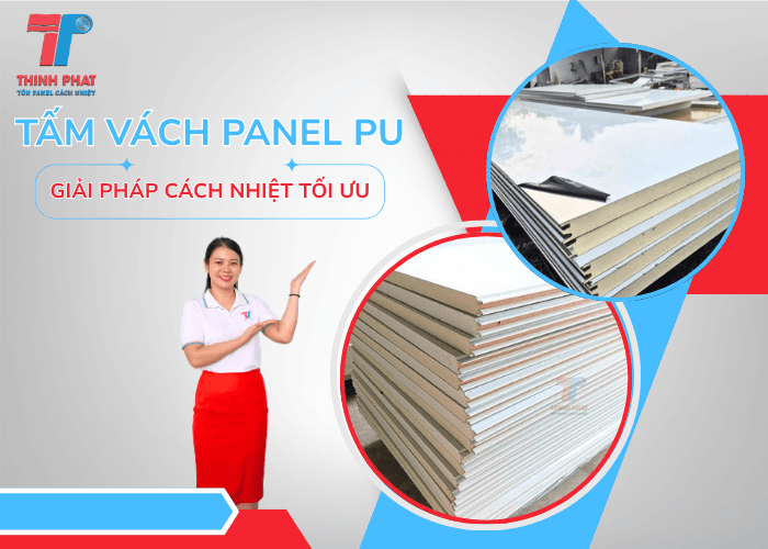 Tấm Vách Panel PU Giải Pháp Cách Nhiệt Tối Ưu