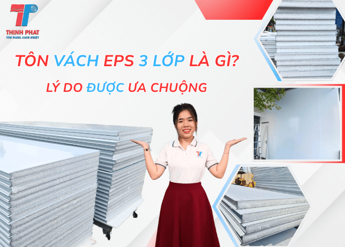 Tôn Vách EPS 3 Lớp Là Gì? Lý Do Được Ưa Chuộng
