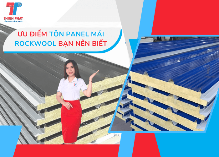 uu-diem-ton-panel-mai-rockwool-ban-nen-biet