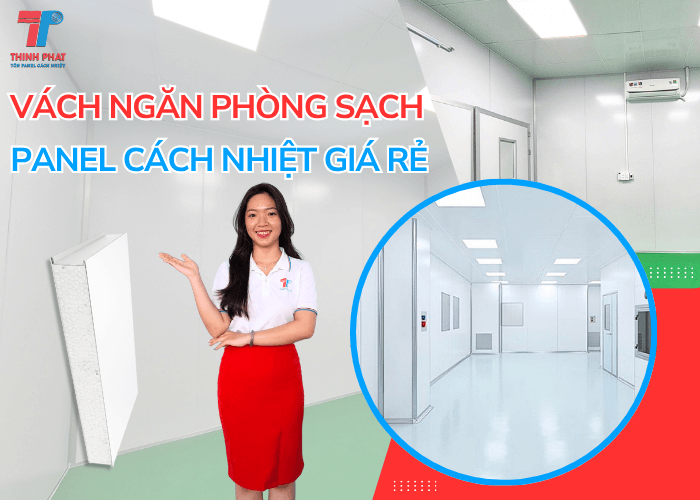 Vách Ngăn Phòng Sạch Panel Cách Nhiệt Đạt Chuẩn Giá Rẻ Chính Hãng
