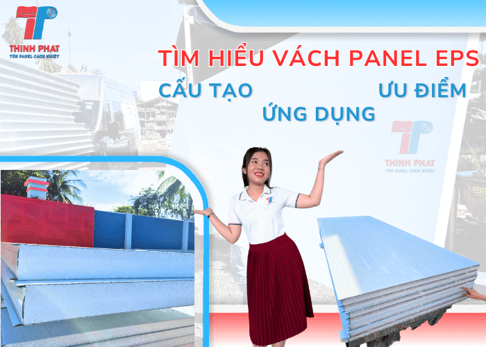 Tìm Hiểu Từ A - Z Về Vách Panel EPS: Cấu Tạo, Ưu Điểm Và Ứng Dụng